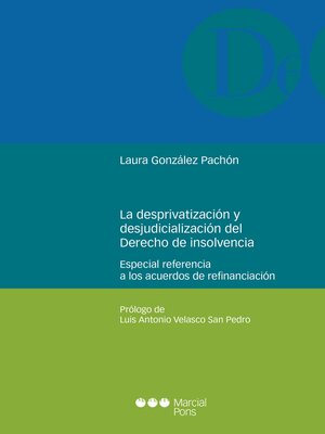 cover image of La desprivatización y la desjudicialización del derecho de la insolvencia